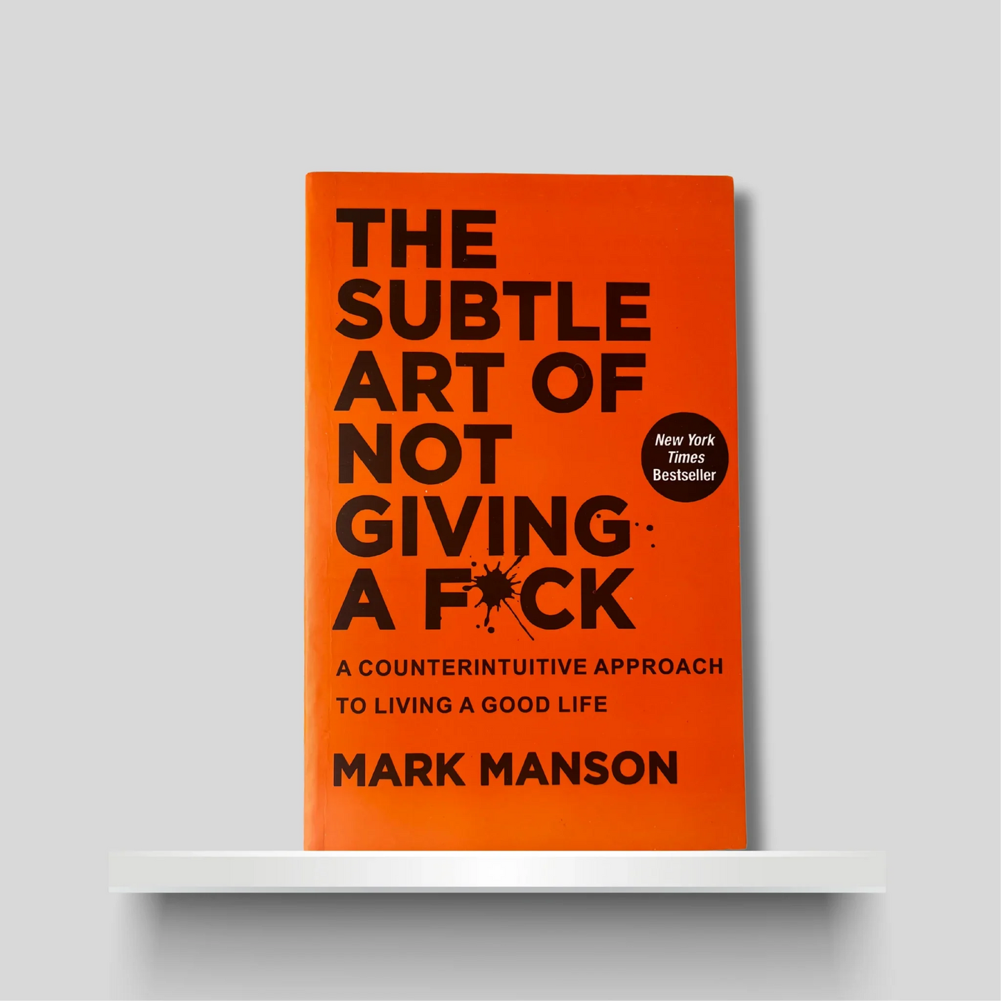 The Subtle Art of Not Giving a Fuck