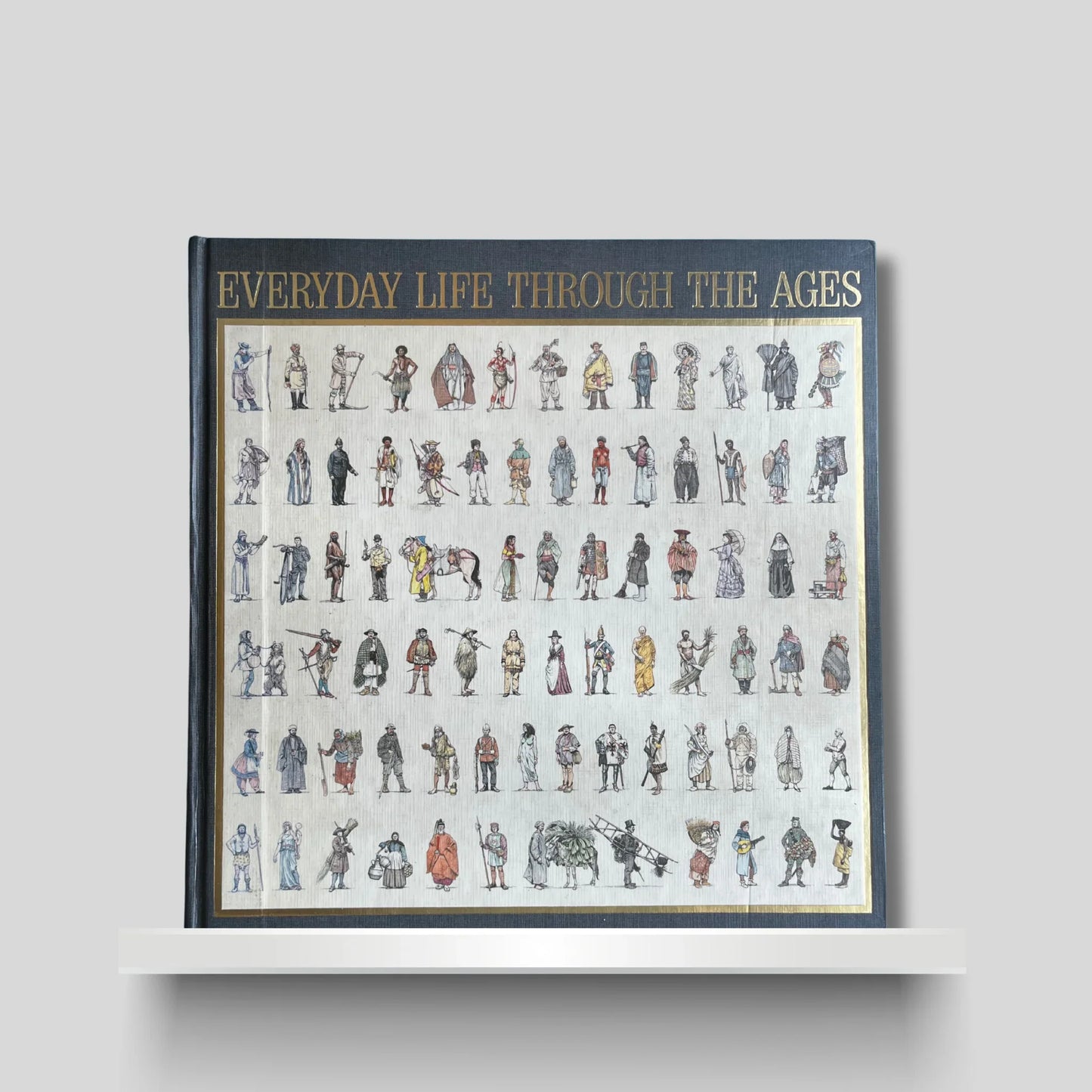 Everyday Life Through The Ages