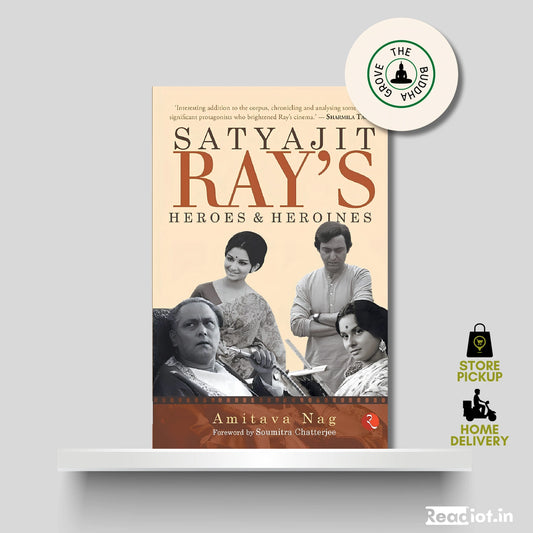Satyajit Ray's Heroes & Heroines