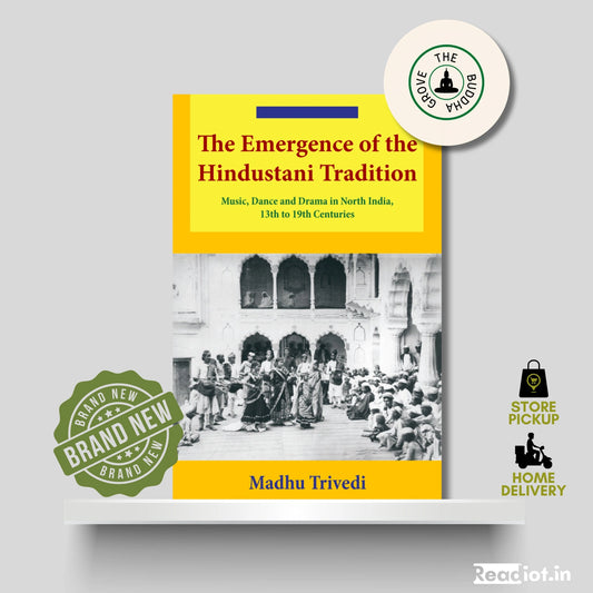 The Emergence of The Hindustani Tradition