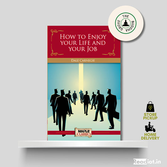 How to Enjoy Your Life & your Job