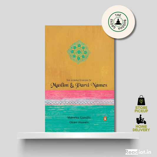 The Complete Book of Muslim & Parsi Names
