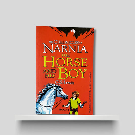 The Chronicles of Narnia 3- The Horse and his Boy