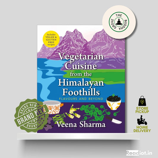 Vegetarian Cuisine from the Himalayan Foothills