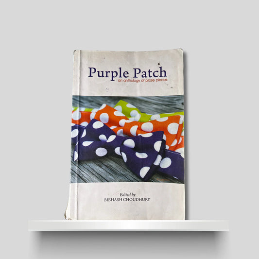 Purple Patch- An Anthology of Prose Pieces