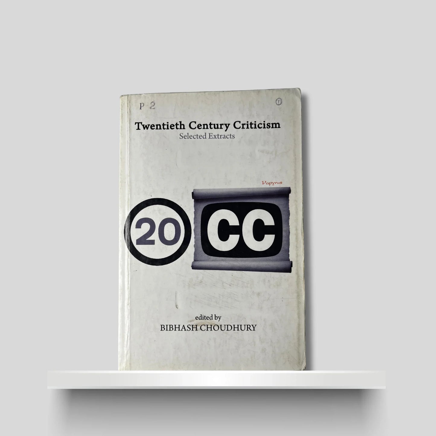 Twentieth Century Citicism- Selected Extracts