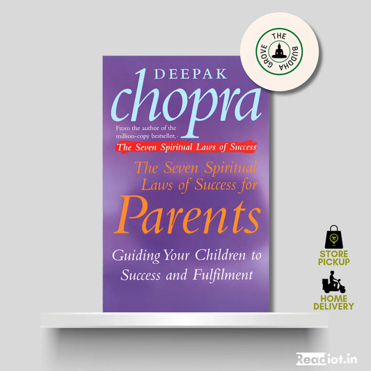 The Seven Spiritual Laws of Success for Parents